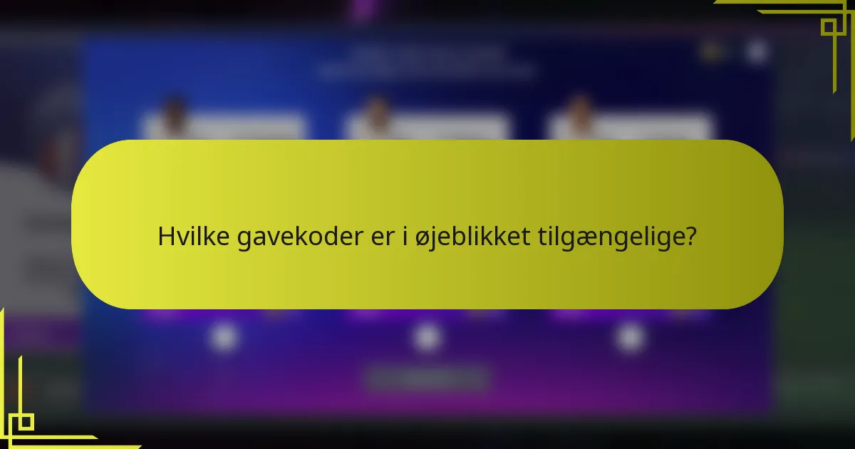 Hvilke gavekoder er i øjeblikket tilgængelige?