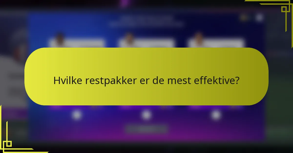 Hvilke restpakker er de mest effektive?